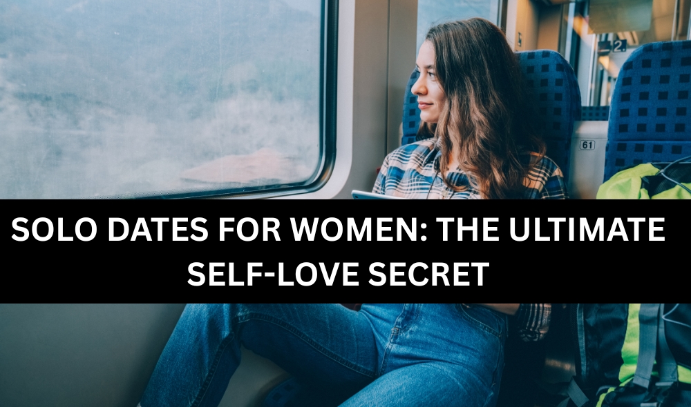 solo dates for women